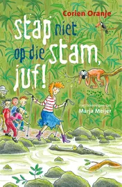 Omslag van Stap niet op die stam, juf!