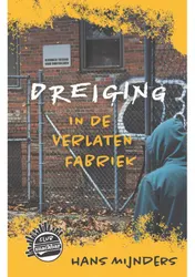 Omslag van Dreiging in de verlaten fabriek