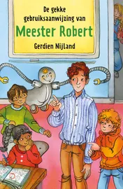 Omslag van De gekke gebruiksaanwijzing van meester Robert