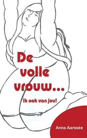 Omslag van De volle vrouw... Ik ook van jou!