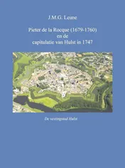 Omslag van Pieter de la Rocque (1679-1760) en de capitulatie van Hulst in 1747