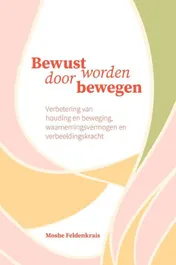 Omslag van Bewust worden door bewegen