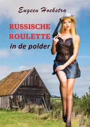 Omslag van Russische roulette in de polder