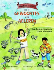 Omslag van Wat kun je doen als je gewoontes wilt afleren?