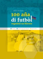 Omslag van 100 Aña di Futbòl Organisá na Kòrsou