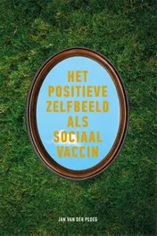 Omslag van Het positieve zelfbeeld als sociaal vaccin