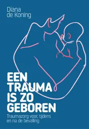 Omslag van Een trauma is zo geboren