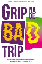 Omslag van Grip na de bad trip
