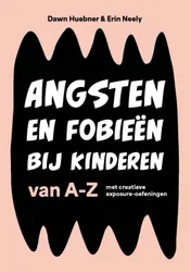 Omslag van Angsten en fobieën bij kinderen van A-Z