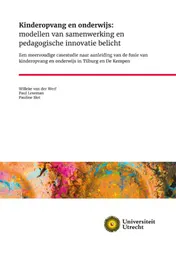 Omslag van Kinderopvang en onderwijs: modellen van samenwerking en pedagogische innovatie belicht