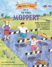 Omslag van Wat kun je doen als je vaak moppert