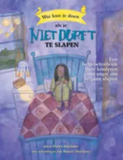 Omslag van Wat kun je doen als je niet durft te gaan slapen
