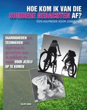 Omslag van Hoe kom ik van die sombere gedachten af?