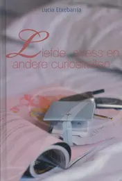 Omslag van Liefde, stress en andere curiositeiten