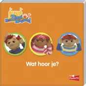 Omslag van Wat hoor je?