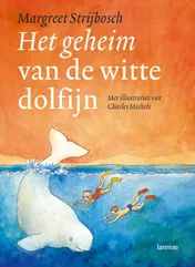 Omslag van Het geheim van de witte dolfijn