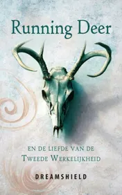 Omslag van Running Deer en de Liefde van de Tweede Werkelijkheid