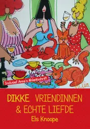Omslag van Dikke Vriendinnen & Echte Liefde
