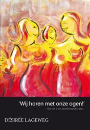 Omslag van Wij horen met onze ogen!