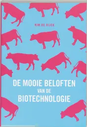 Omslag van De mooie beloften van de biotechnologie