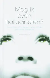 Omslag van Mag ik even hallucineren?