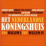 Omslag van Het Nederlandse koningshuis van Willem I tot Willem IV