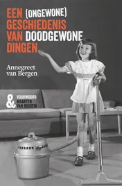 Omslag van Een (ongewone) geschiedenis van doodgewone dingen