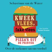 Omslag van Kweekvlees, fake vlees en pizza's uit de printer