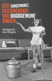 Omslag van Een (ongewone) geschiedenis van doodgewone dingen