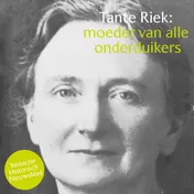 Omslag van Tante Riek: moeder van alle onderduikers