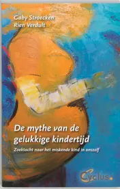 Omslag van De mythe van de gelukkige kindertijd