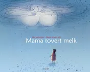 Omslag van Mama tovert melk