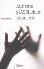 Omslag van Autisme glASShelder uitgelegd