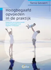 Omslag van Hoogbegaafd opvoeden in de praktijk
