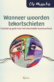 Omslag van Wanneer woorden tekort schieten