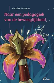 Omslag van Naar een pedagogiek van de beweeglijkheid