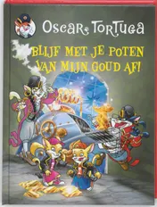 Omslag van Blijf met je poten van mijn goud af!