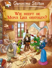 Omslag van Wie heeft de Mona Lisa gestolen?