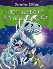 Omslag van Grote griezels: een gruwelsaurus!
