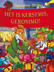 Omslag van Het is Kerstmis, Geronimo; Het geheim van Kerstmis; Een muizenissige kerst in New York; Een magische kerst