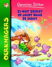 Omslag van Oerknagers 8-Zi-Wat Zeerat op jacht naar de schat