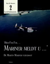 Omslag van Hier Fak Fak, Mariner meldt U ...