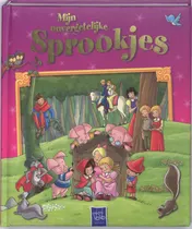 Omslag van Mijn onvergetelijke sprookjes