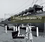 Omslag van Tilburg in de jaren '70