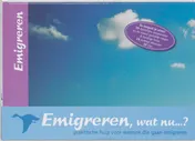 Omslag van Emigreren, wat nu...?