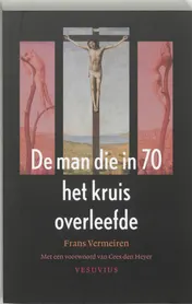 Omslag van De man die in 70 het kruis overleefde