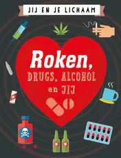 Omslag van Roken, drugs, alcohol en jij