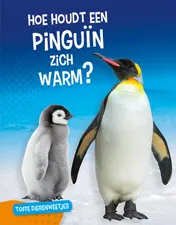 Omslag van Hoe houdt een pinguïn zich warm?