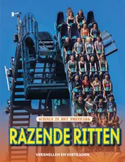 Omslag van Razende ritten - versnellen en vertagen, Science in het pretpark