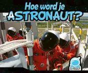 Omslag van Hoe word je astronaut?